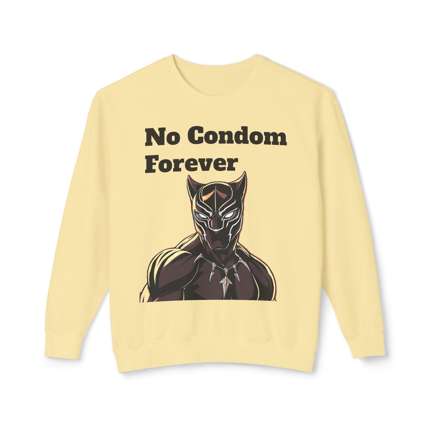 Based AF No Condom Forever Unisex Sweatshirt