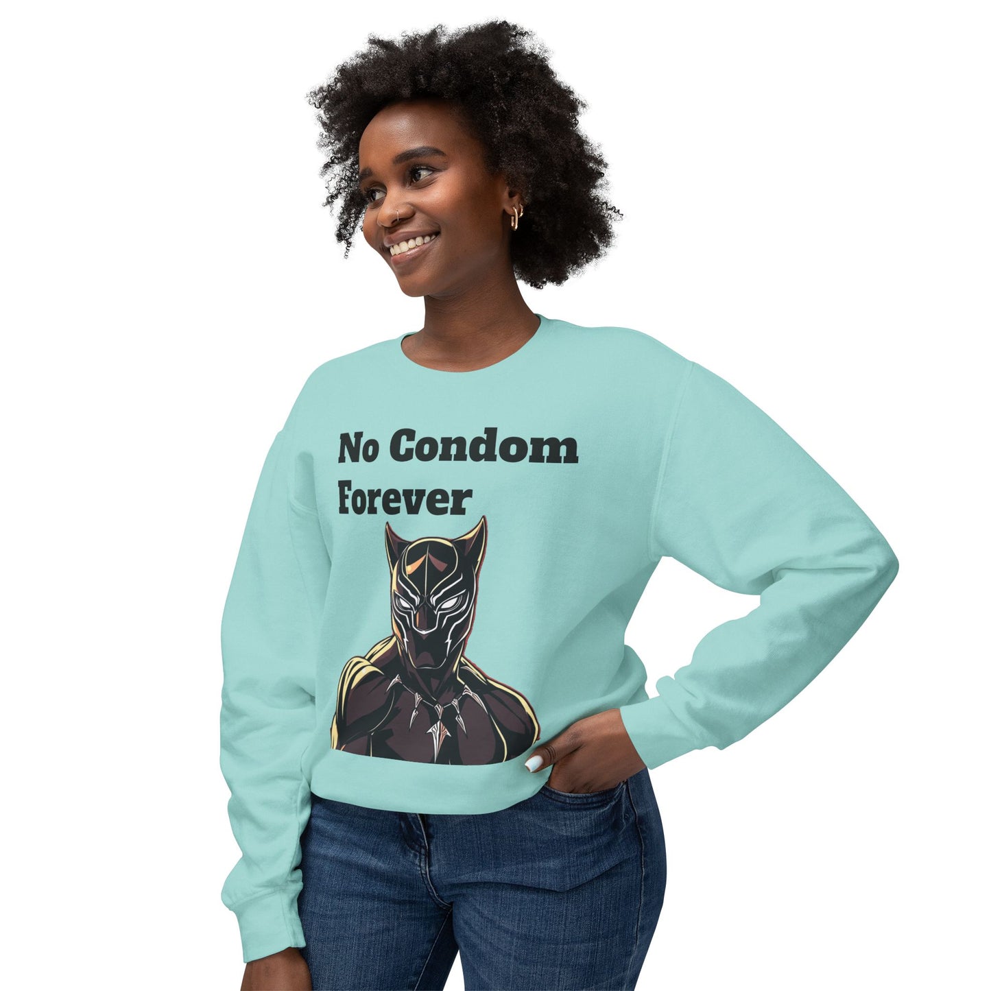 Based AF No Condom Forever Unisex Sweatshirt