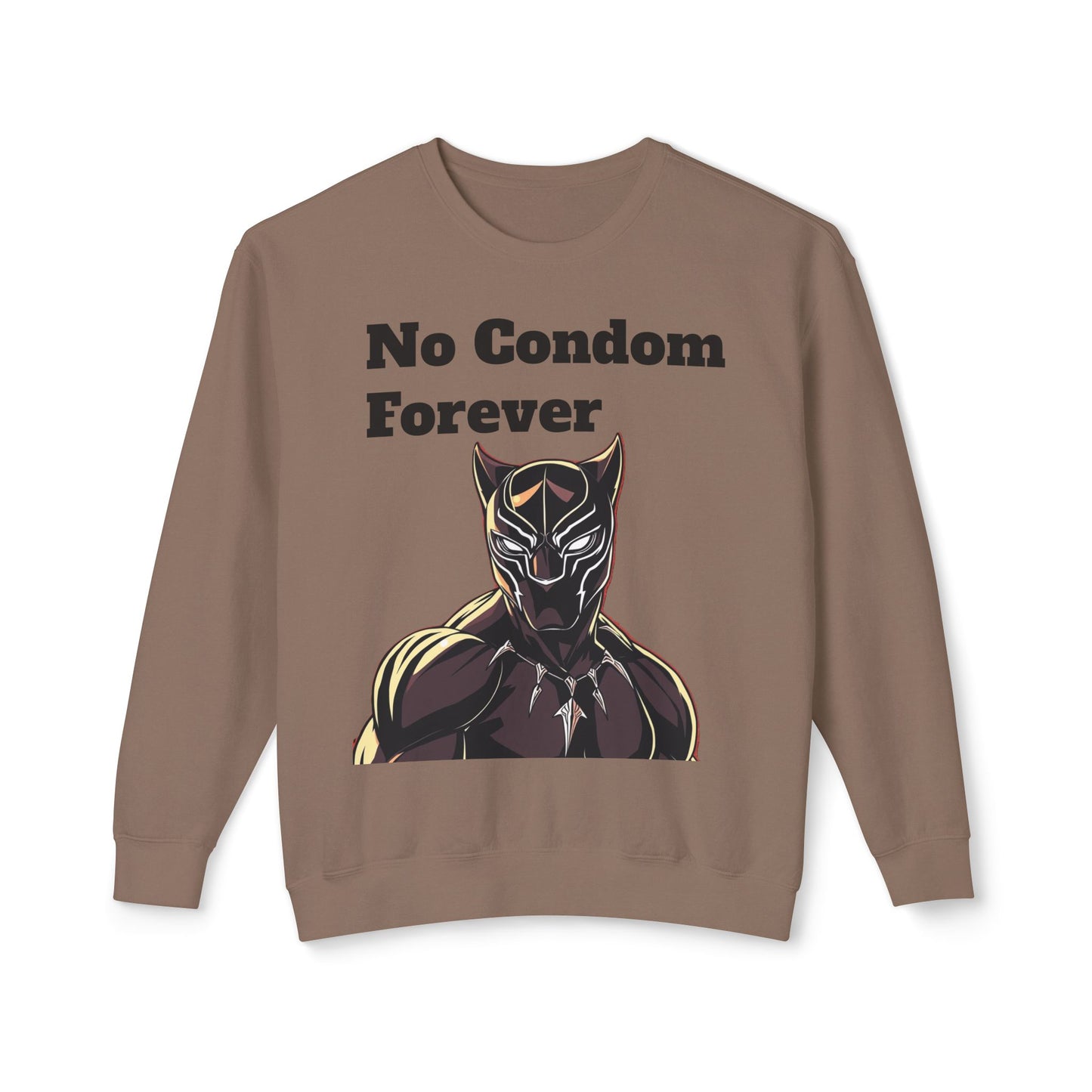 Based AF No Condom Forever Unisex Sweatshirt